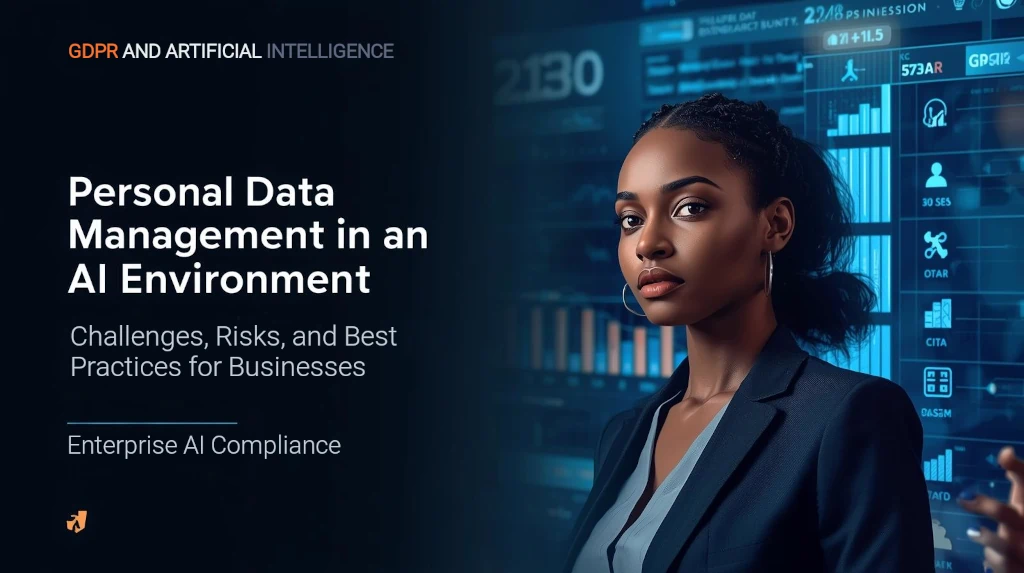Gestion des données personnelles dans un environnement IA : enjeux, risques et bonnes pratiques pour les entreprises